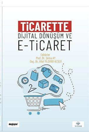 Ticarette Dijital Dönüşüm ve E-Ticaret