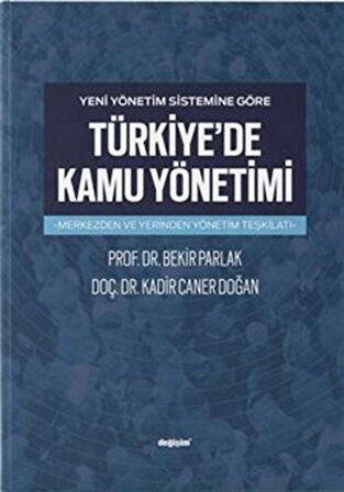 Yeni Yönetim Sistemine Göre Türkiye'de Kamu Yönetimi