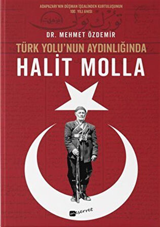 Türk Yolu'nun Aydınlığında Halit Molla / Dr. Mehmet Özdemir