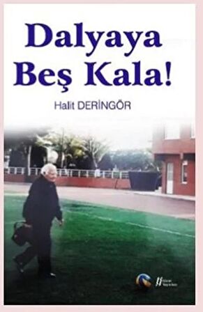 Dalyaya Beş Kala!