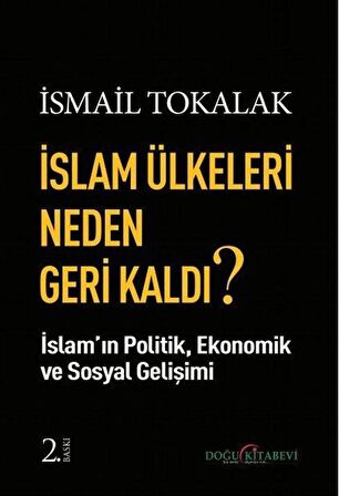 İslam Ülkeleri Neden Geri Kaldı?