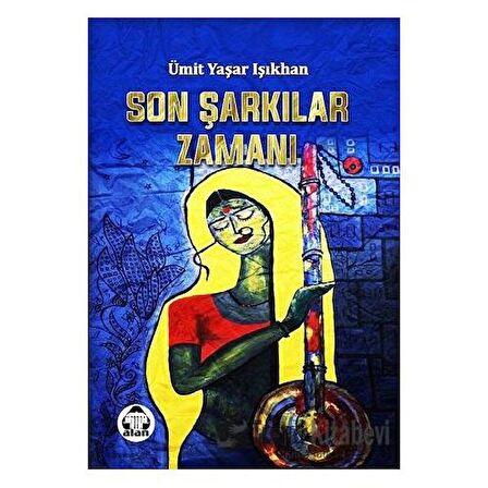 Son Şarkılar Zamanı