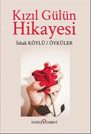 Kızıl Gülün Hikayesi