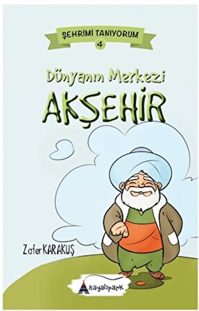 Dünyanın Merkezi Akşehir