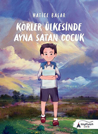 Körler Ülkesinde Ayna Satan Çocuk / Hatice Başar