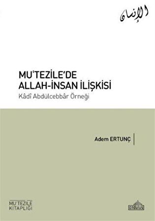 Mu’tezile’de Allah-İnsan İlişkisi