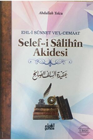 Selef-i Salihin Akidesi Ehl-i Sünnet Vel-cemaat Abdullah B. Abdulhamid El-eseri, Guraba