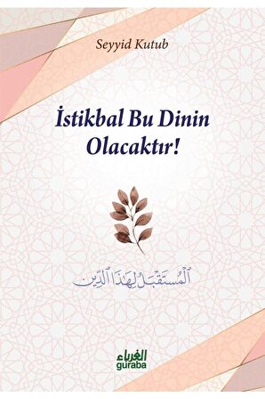 İstikbal Bu Dinin Olacaktır