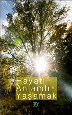 Hayatı Anlamlı Yaşamak