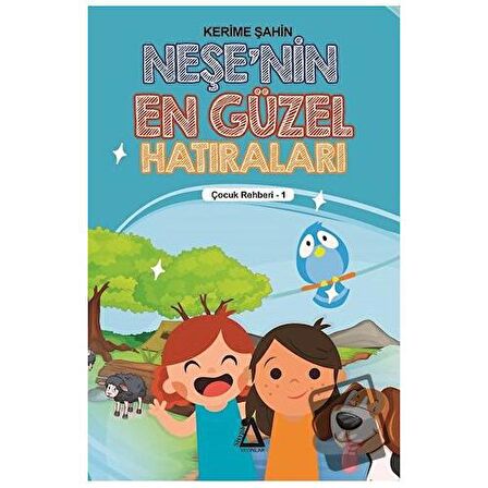 Neşe'nin En Güzel Hatıraları - Çocuk Rehberi 1