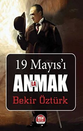 19 Mayıs’ı Anlamak