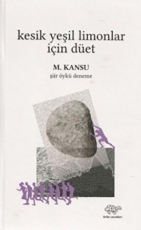 Kesik Yeşil Limonlar İçin Düet