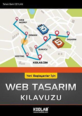 Yeni Başlayanlar İçin Web Tasarım Kılavuzu - Tahsin Berk Ceylan - Kodlab Yayınları