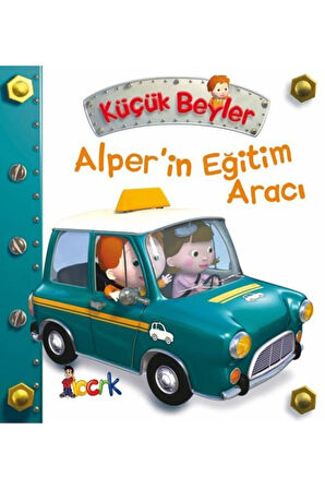 Alper’in Eğitim Aracı - Küçük Beyler