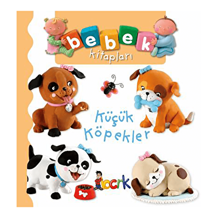 Küçük Köpekler - Bebek Kitapları