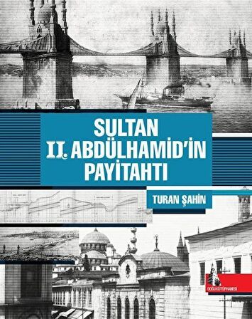 Sultan 2. Abdülhamid'in Payitahtı