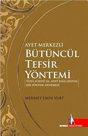 Ayet Merkezli Bütüncül Tefsir Yöntemi