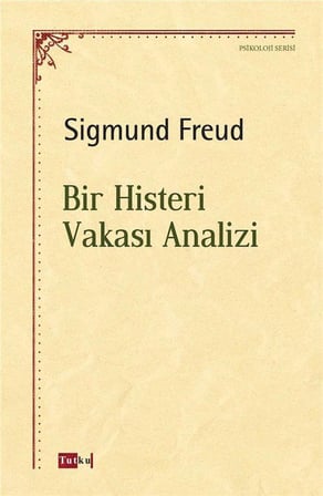 Bir Histeri Vakası Analizi / Sigmund Freud