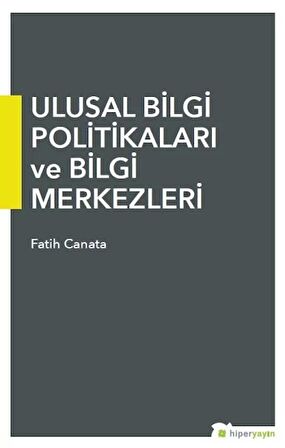 Ulusal Bilgi Politikaları ve Bilgi Merkezleri