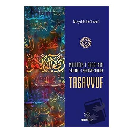 Muhiddin-i Arabi'nin Futuhat-ı Mekkiye'sinden Tasavvuf