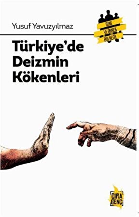 Türkiye'de Deizmin Kökenleri / Yusuf Yavuzyılmaz
