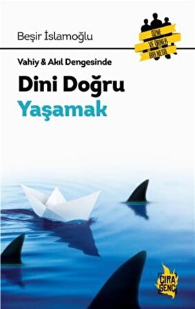 Dini Doğru Yaşamak / Beşir İslamoğlu