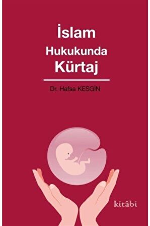 Islam Hukukunda Kürtaj - Hafsa Kesgin