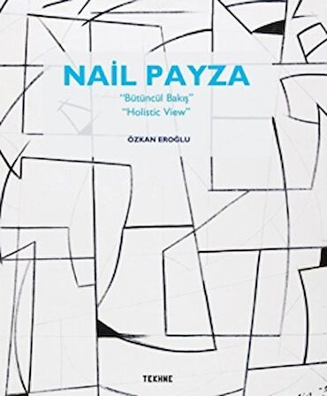 Nail Payza: Bütüncül Bakış - Holistic View