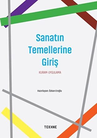 Sanatın Temellerine Giriş: Kuram - Uygulama