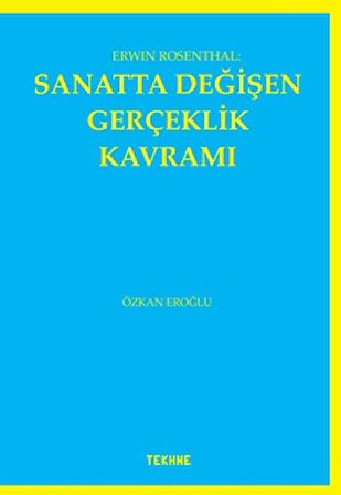 Erwin Rosenthal: Sanatta Değişen Gerçeklik Kavramı