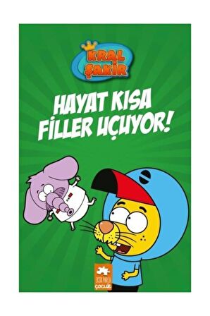 Hayat Kısa Filler Uçuyor - Kral Şakir 4