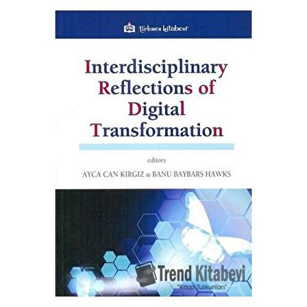 Interdisciplinary Reflections of Digital Transformation