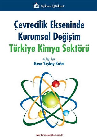 Çevrecilik Ekseninde Kurumsal Değişim Türkiye Kimya Sektörü