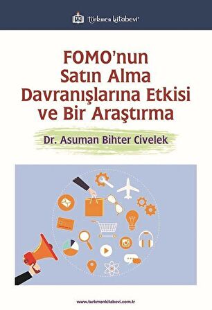 FOMO'nun Satın Alma Davranışlarına Etkisi ve Bir Araştırma