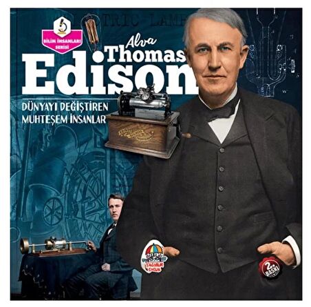 Alva Thomas Edison - Dünyayı Değiştiren Muhteşem İnsanlar