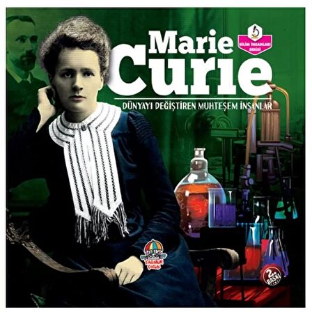 Marie Curie - Dünyayı Değiştiren Muhteşem İnsanlar