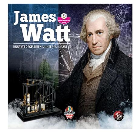 James Watt - Dünyayı Değiştiren Muhteşem İnsanlar