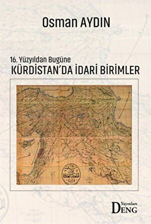 16. Yüzyıldan Bugüne Kürdistan'da İdari Birimler