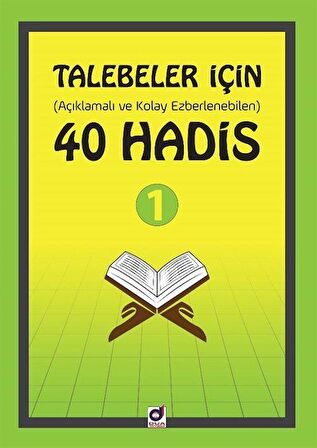 Talebeler İçin (Açıklamalı ve Kolay Ezberlenebilen) 40 Hadis