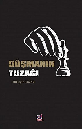Düşmanın Tuzağı / Hüseyin Yıldız