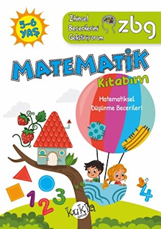 ZBG 5-6 Yaş Matematik Kitabım - Zihinsel Becerilerimi Geliştiriyorum