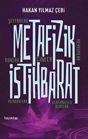 Metafizik İstihbarat / Hakan Yılmaz Çebi