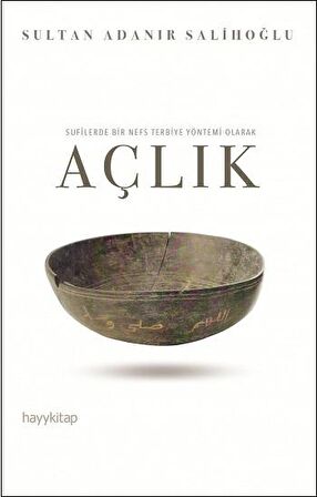 Sufilerde Bir Nefs Terbiye Yöntemi Olarak Açlık