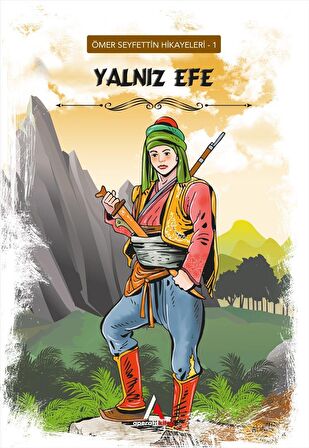 Yalnız Efe - Ömer Seyfettin Hikayeleri 1