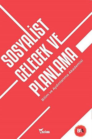 Sosyalist Gelecek ve Planlama & Bilim ve Aydınlanma Akademisi / Kolektif