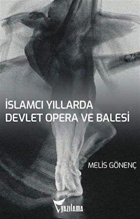 İslamcı Yıllarda Devlet Opera ve Balesi (DOB)