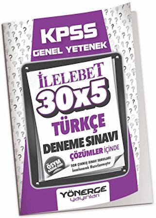 KPSS Türkçe İLELEBET 30x5 Deneme Çözümlü