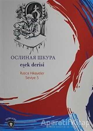 Eşek Derisi Rusça Hikayeler Seviye 5