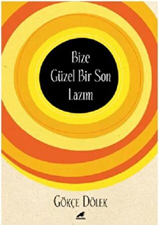 Bize Güzel Bir Son Lazım