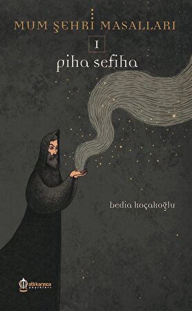Mum Şehri Masalları 1 - Piha Sefiha